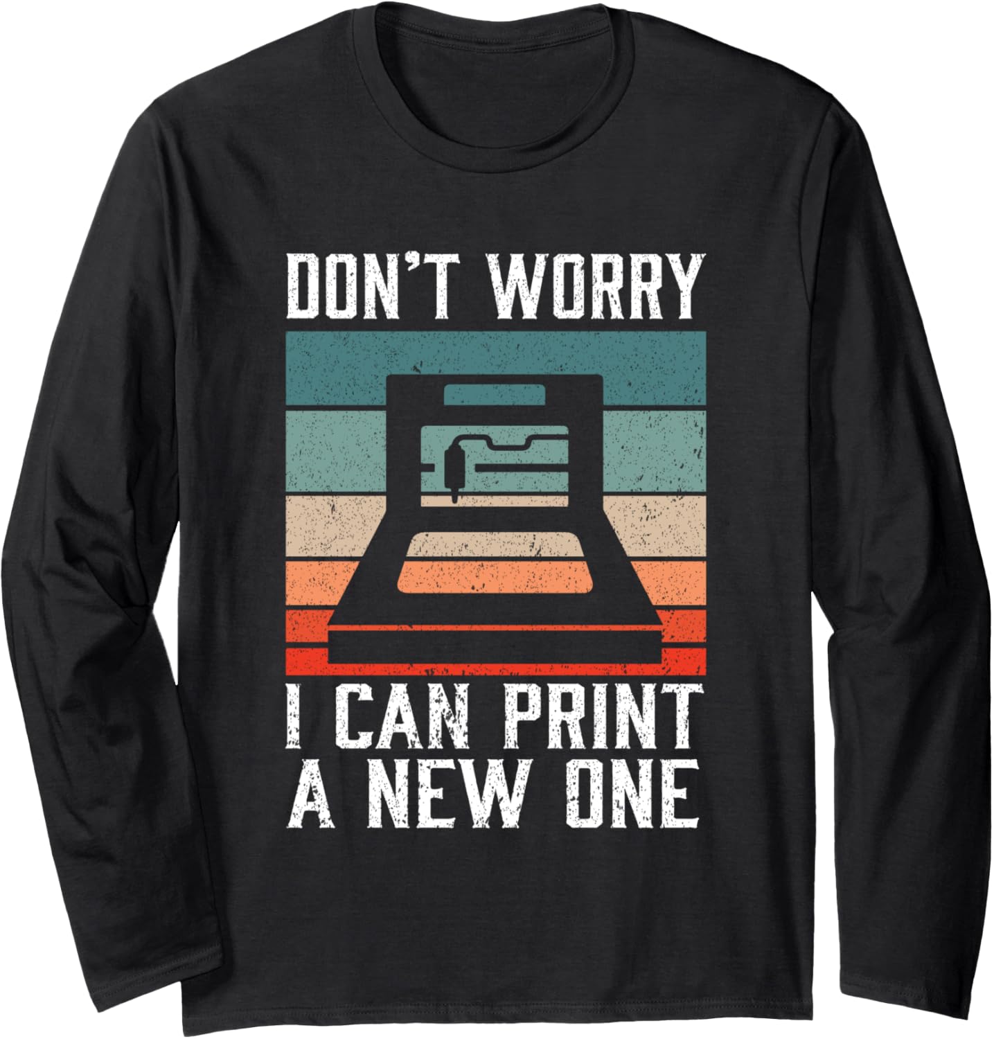 Don T Worry I Can Print A New One I 3D Print