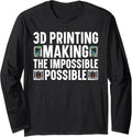 3D Im Printing Making Impossible Possible 3D Printer Long Sleeve