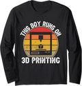 This Boy Runs On 3D Printing Funny Retro 3D Printer Long Sleeve