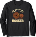 Part Time Hooker Funny Crochet Yarn Graphic Long Sleeve
