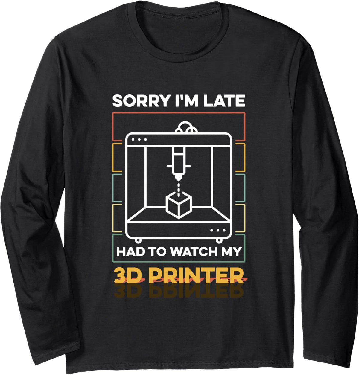 Sorry Im Late Had To Watch My 3D Printer 3D Printer Lovers