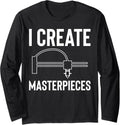 I Create Masterpieces 3D Printer Printing Long Sleeve