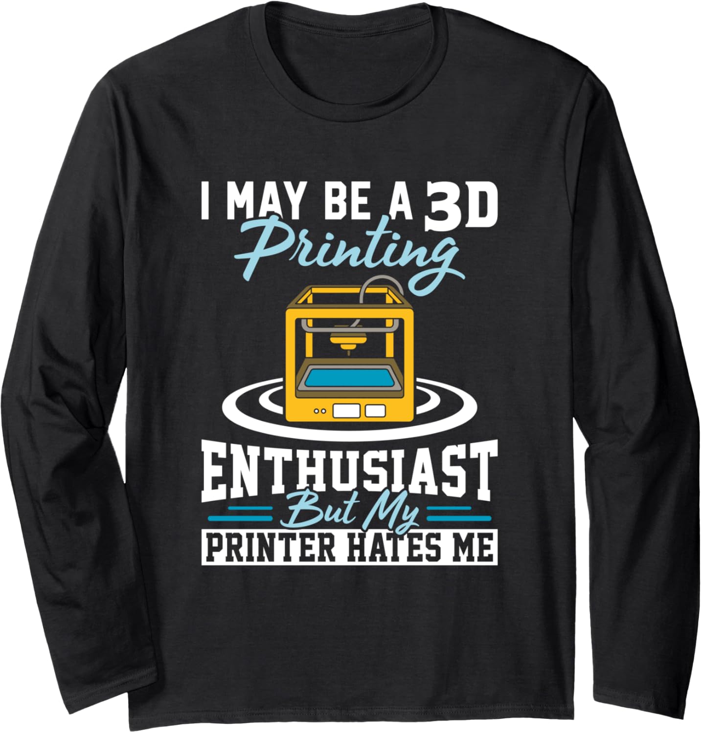 3D Print Enthusiast Machine Filament Funny 3D Printing Long Sleeve