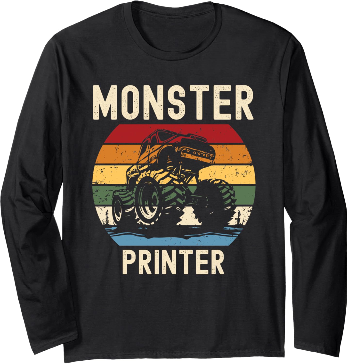 Monster Truck Loving Printer Lover Funny Long Sleeve