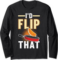 I'd Flip That - Pancake Maker Long Sleeve
