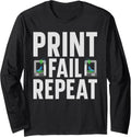 Print Fail Repeat 3D Printer Long Sleeve