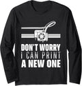 Funny 3D Printer Geek Filament Printing Machine Lover Outfit Long Sleeve