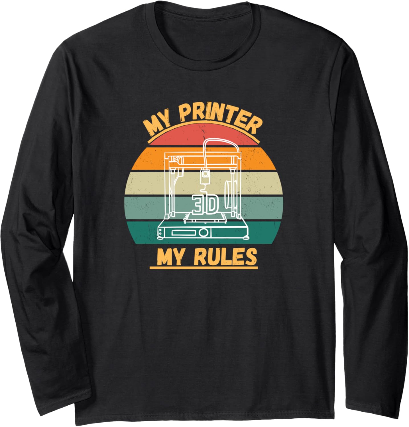 My Printer My Rules Long Sleeve