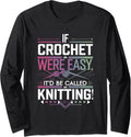Funny Crochet Lover Knitting Yarn Crocheter Design Long Sleeve
