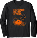 I Remember My First 3D Print Long Sleeve