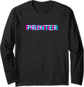 Printer Cool Job Edgy Glitch Aesthetic Art Long Sleeve