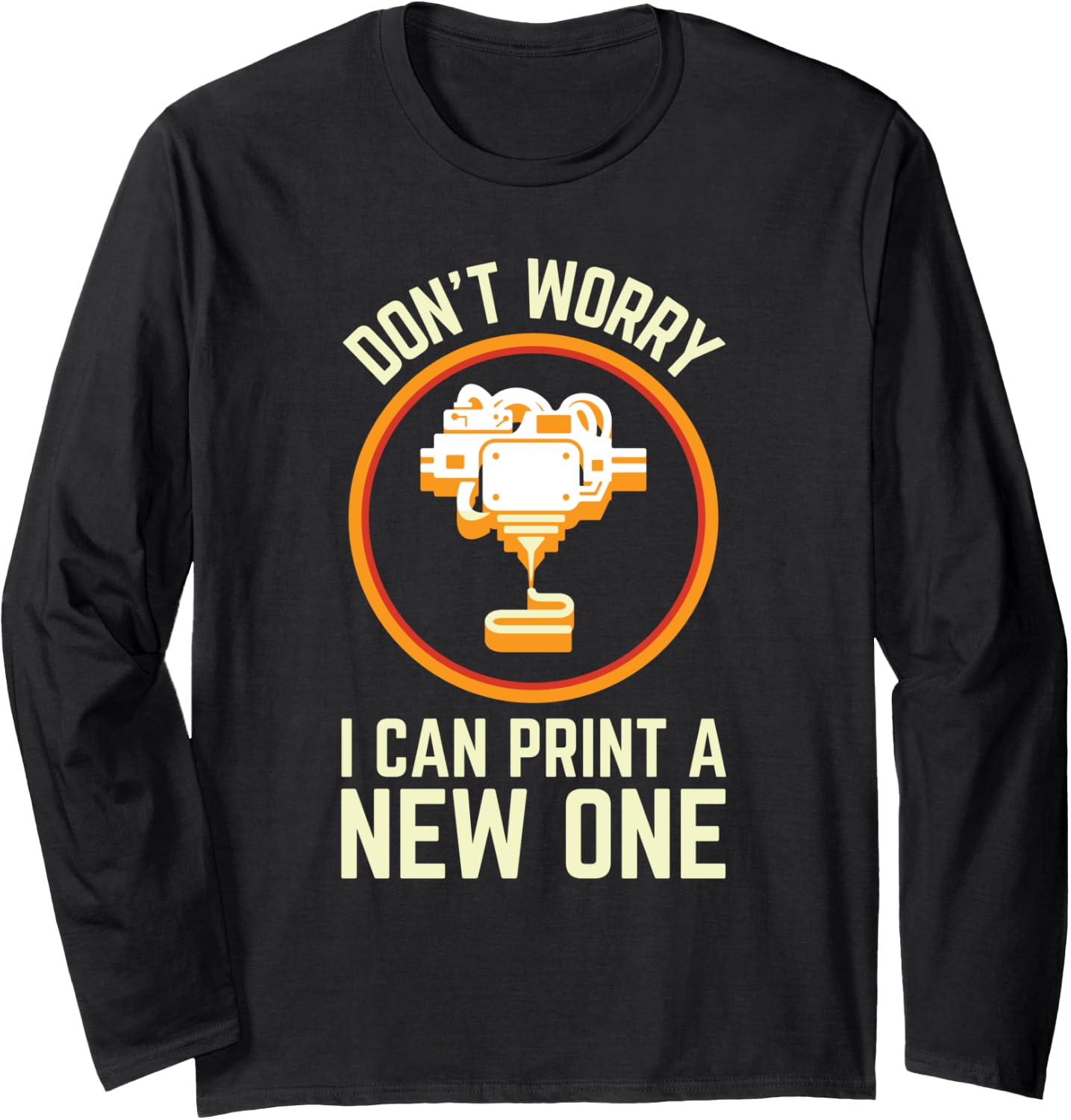 Funny 3D Printing Joke Printers 3D Printer Long Sleeve
