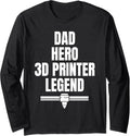 Dad Hero 3D Printing Legend Fathers Day Long Sleeve
