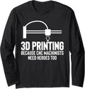 3D Printing Needs Heroes Too 3D Printer Printing Long Sleeve