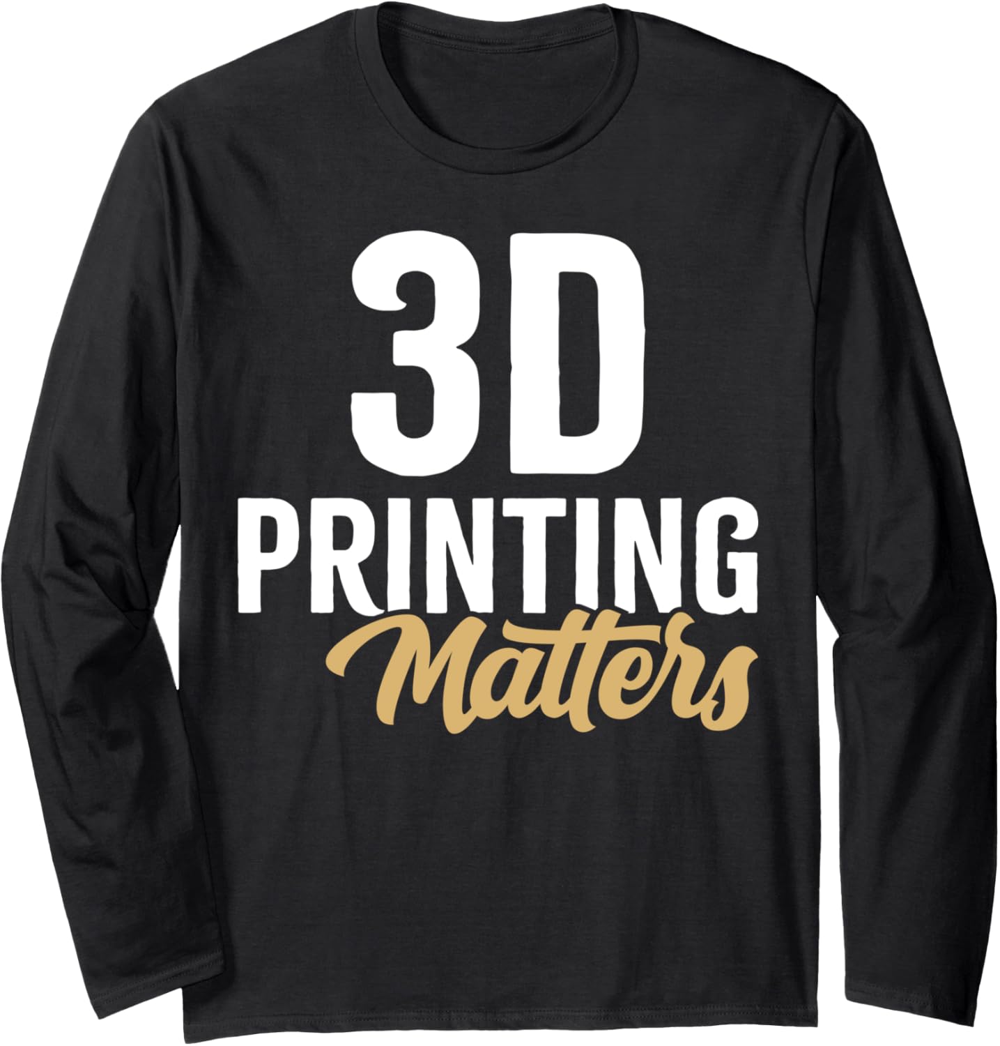 3D Printing Matters Vintage 3D Printer Long Sleeve