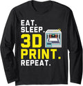 Eat Sleep 3D Print Repeat Machinist Cnc Programmer 3D Print Long Sleeve