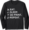 Fun T Shirt 3D Printing Eat Sleep 3D Print Repeat Long Sleeve