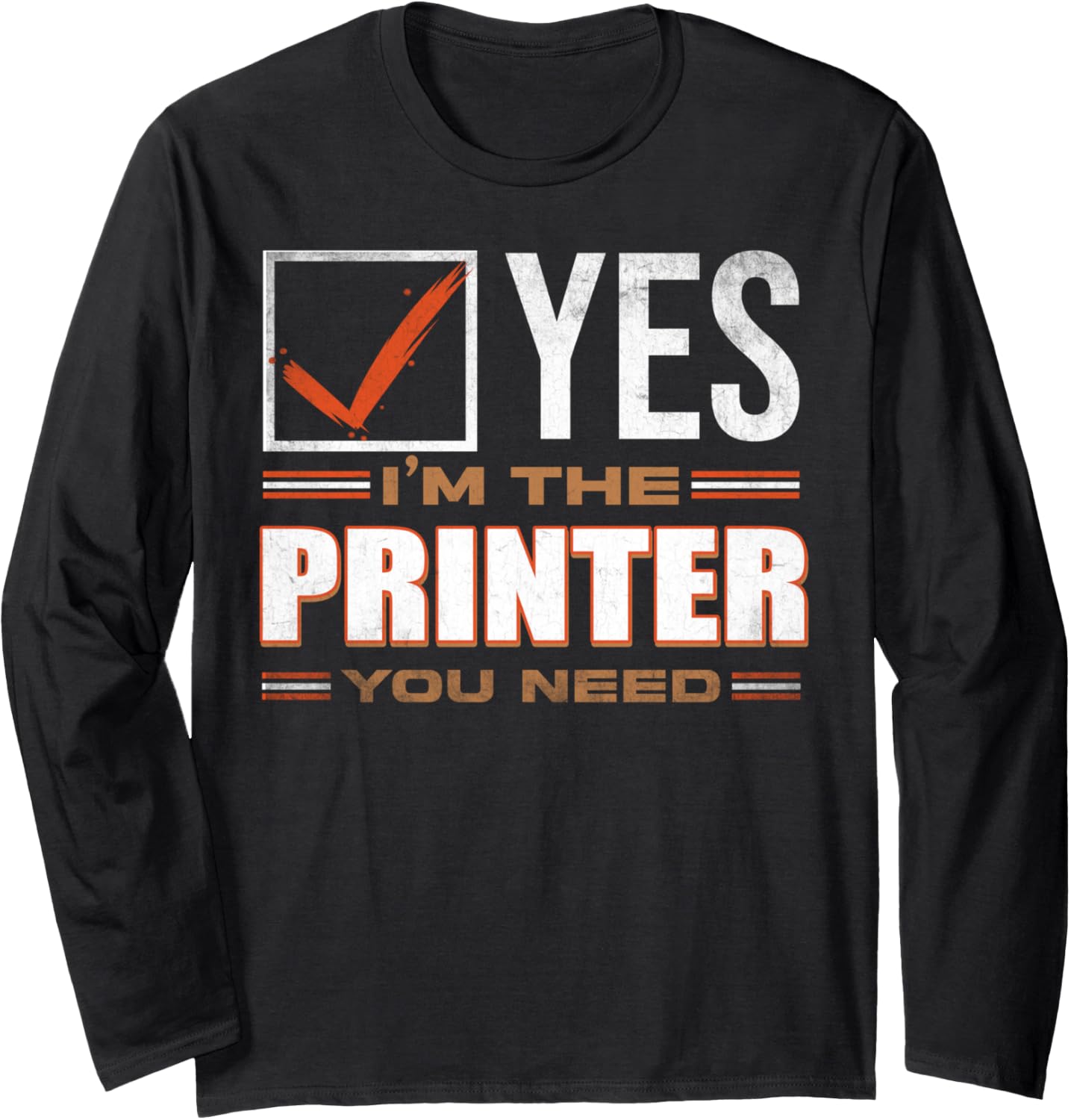 Retro Profession Im The Printer Long Sleeve