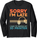 Funny 3D Printing Men Women Machine 3D Printer Lovers Long Sleeve