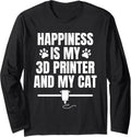 Happiness Is My 3D Printer My Cat Pets Long Sleeve