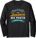 Funny Box Printer Shirt Awesome Job Occupation Graduation Long Sleeve