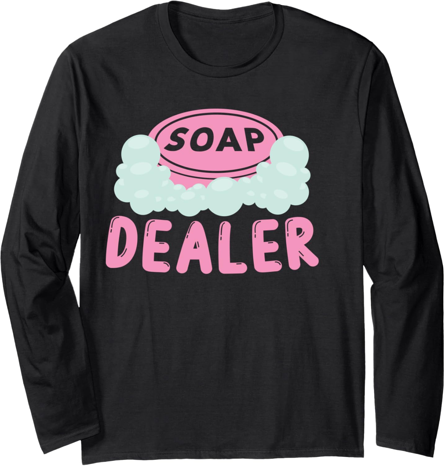 Soap Dealer Soap Making Soap Maker Long Sleeve