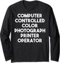 Computer Controlled Color Photograph Printer Operator Long Sleeve