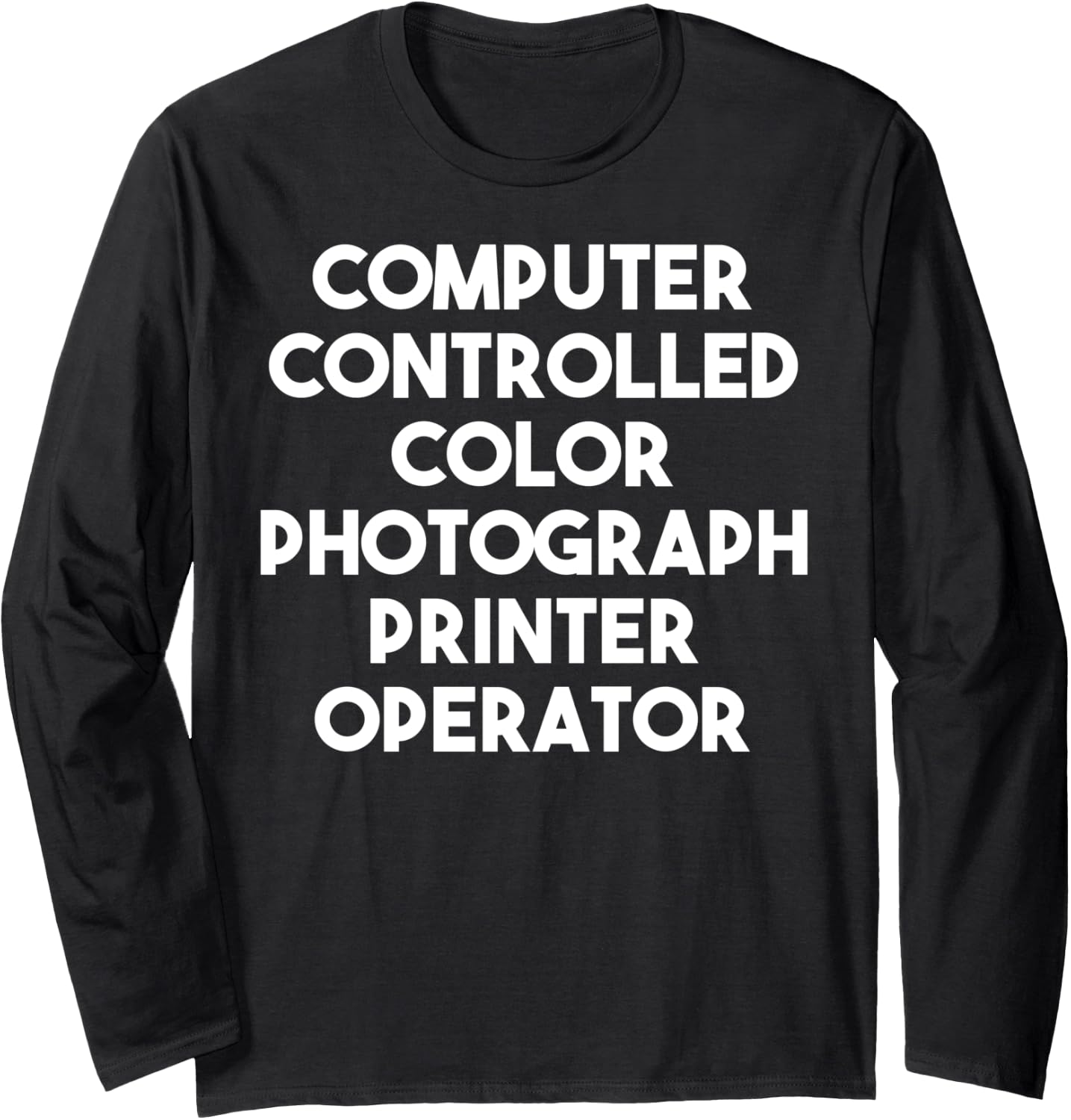 Computer Controlled Color Photograph Printer Operator Long Sleeve