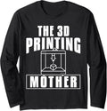 3D Printing Mother Mothers Day Mom 3D Printing Printer Long Sleeve