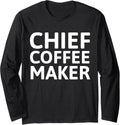 Chief Coffee Maker Long Sleeve