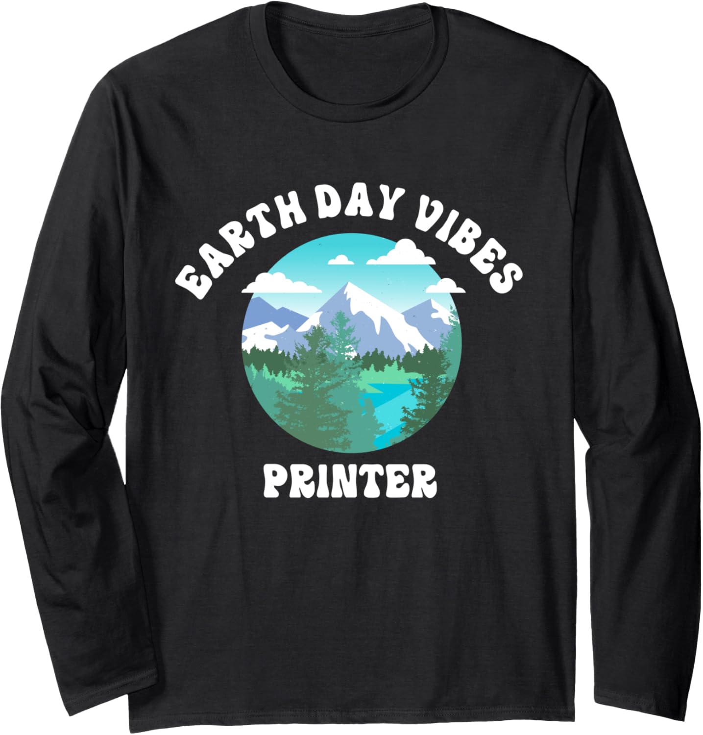 Earth Day Vibes Printer Long Sleeve