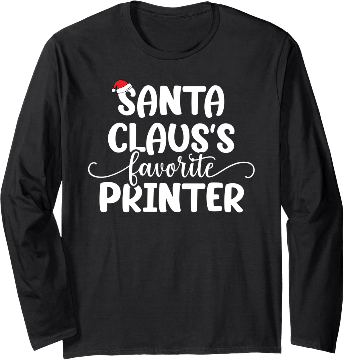 Santa Claus Favorite Printer Long Sleeve