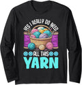 Women Funny Knitting Knitters Yarn Enthusiast Knit Lover Long Sleeve