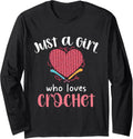 Just A Girl Who Loves Crochet Heart Yarn Long Sleeve