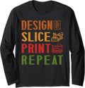 3D Printer Design Slice Print Repair Repeat Funny 3 D Print Long