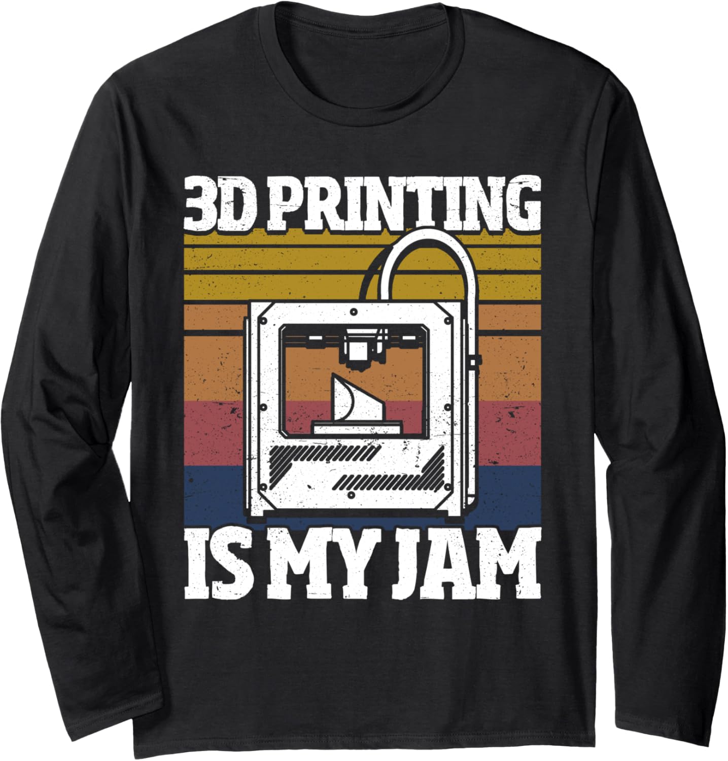 3D Printing Is My Jam Funny 3D Printer Men Long Sleeve