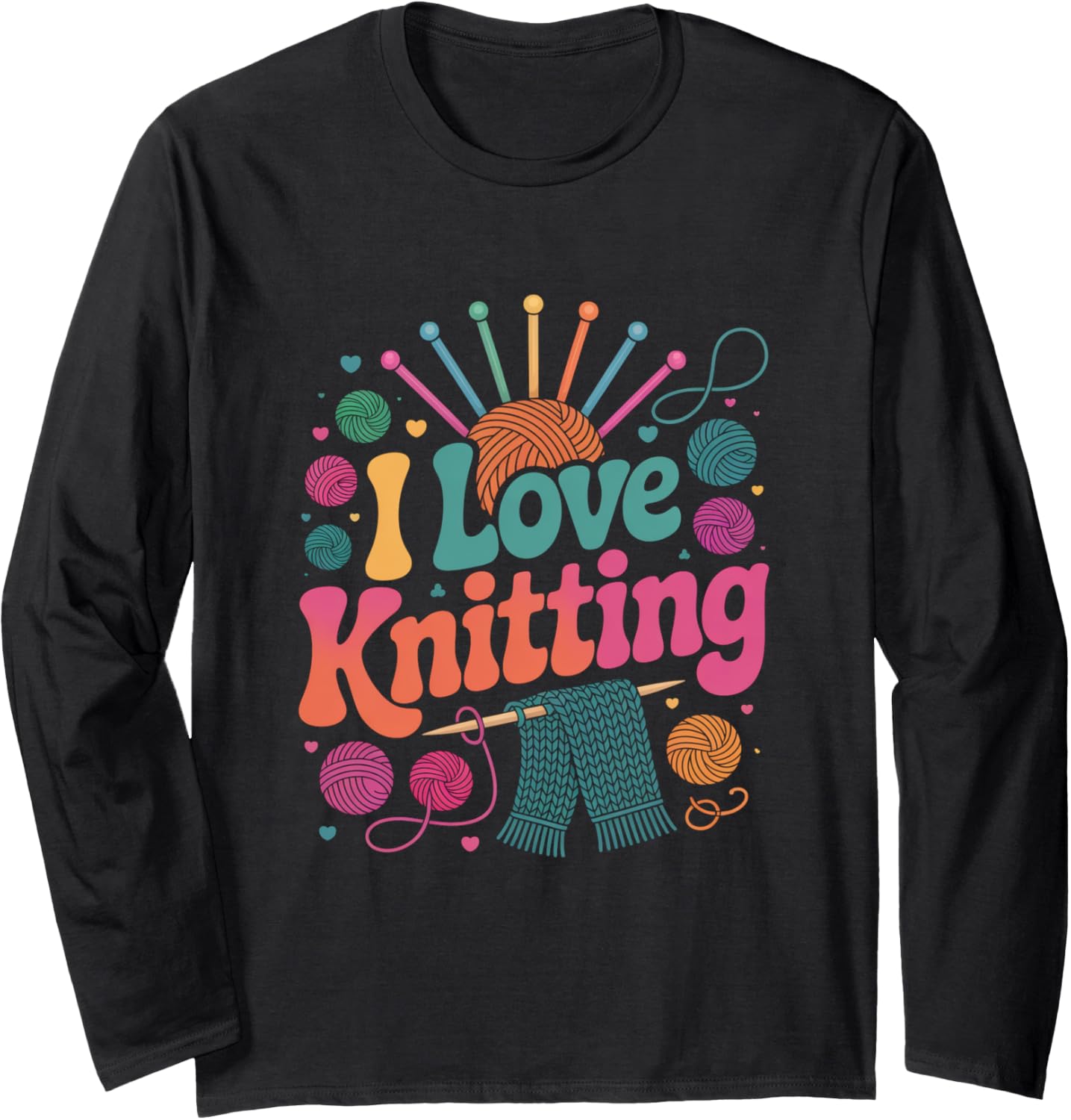 I Love Knitting Yarn Needles Fun Long Sleeve