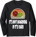 Funny Knitting Shirt Crochet It's Not Hoarding If It's Yarn Long Sleeve