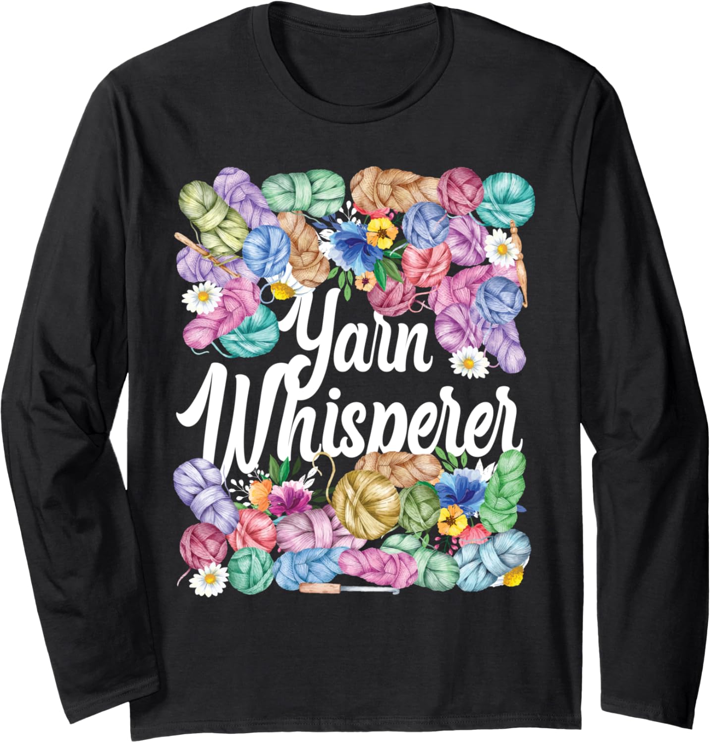 Crocheting Knitting Yarn Yarn Whisperer Long Sleeve