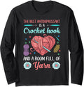 Funny Crocheting Crochet Hook and Yarn Lovers Long Sleeve