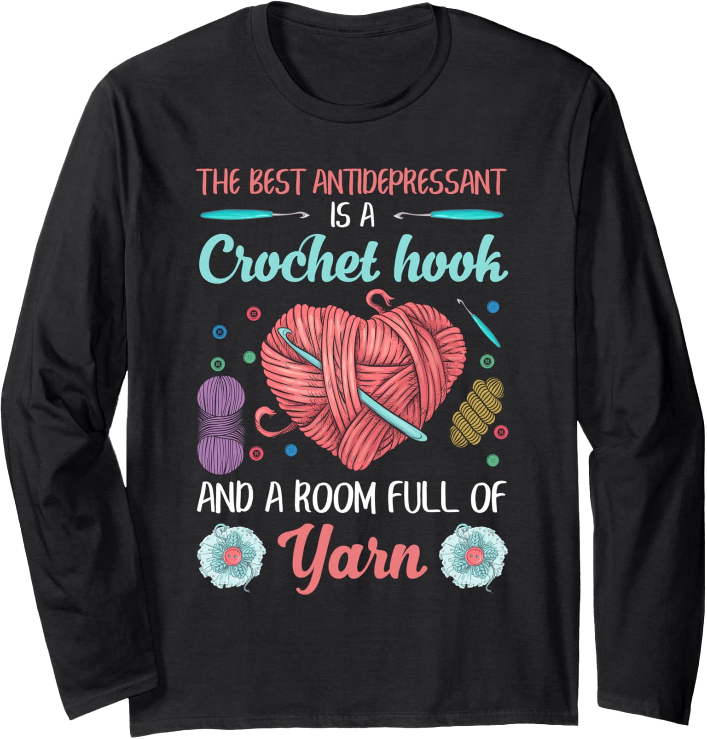 Funny Crocheting Crochet Hook and Yarn Lovers Long Sleeve