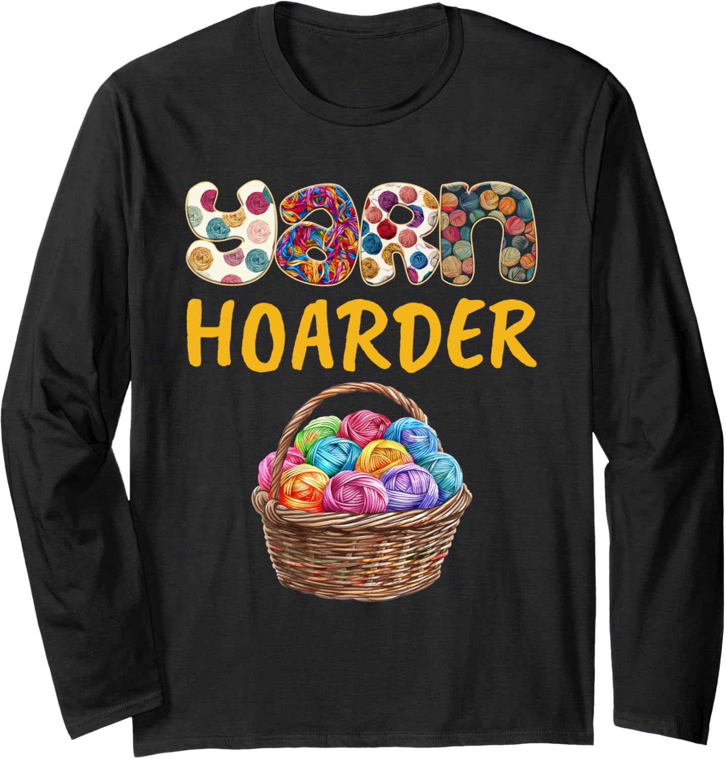 Yarn Collection YARN HOARDER Funny Yarn Collector Long Sleeve