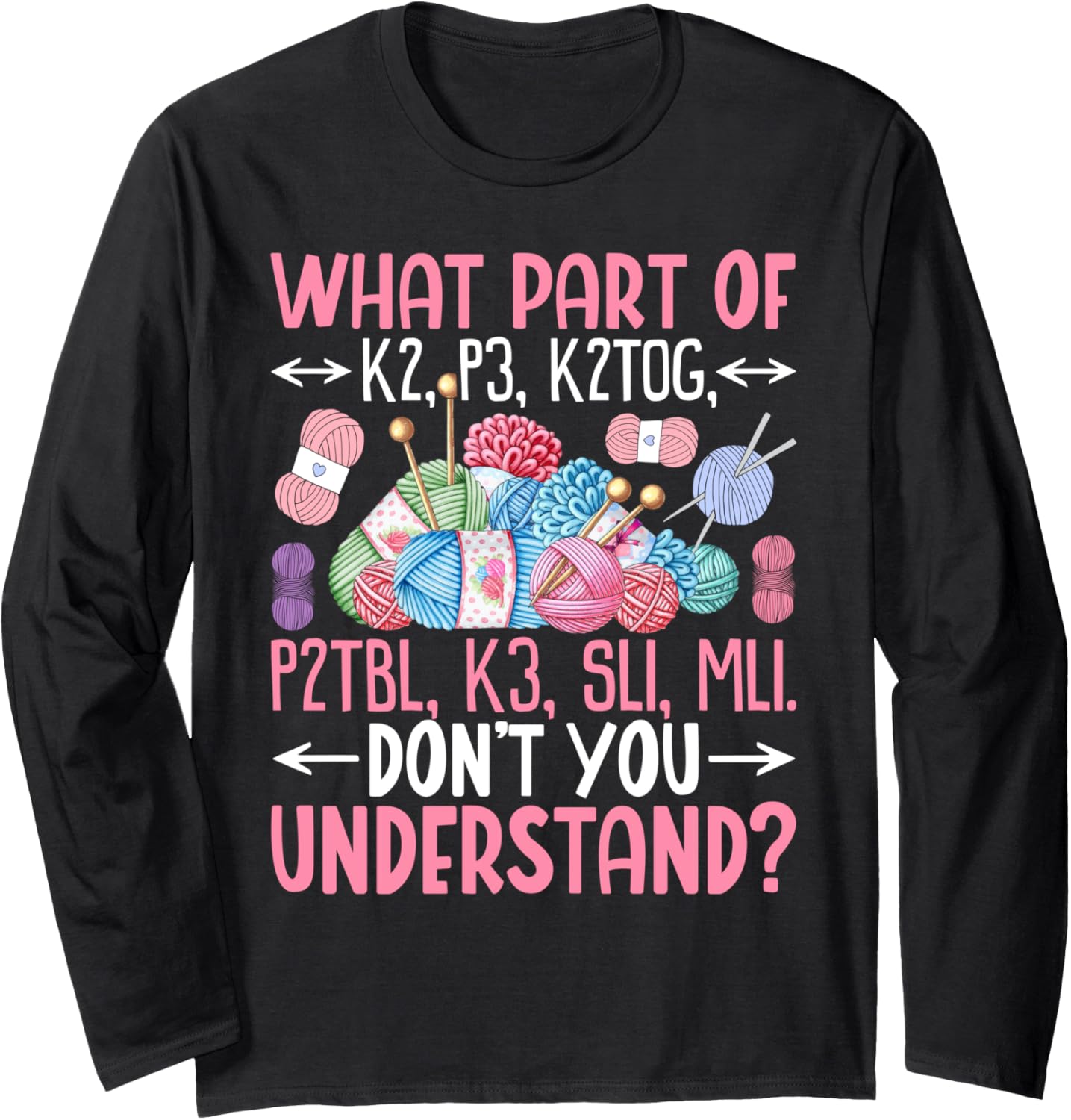 Women Knitting Lover Funny Knitters Knit Yarn Lover Long Sleeve