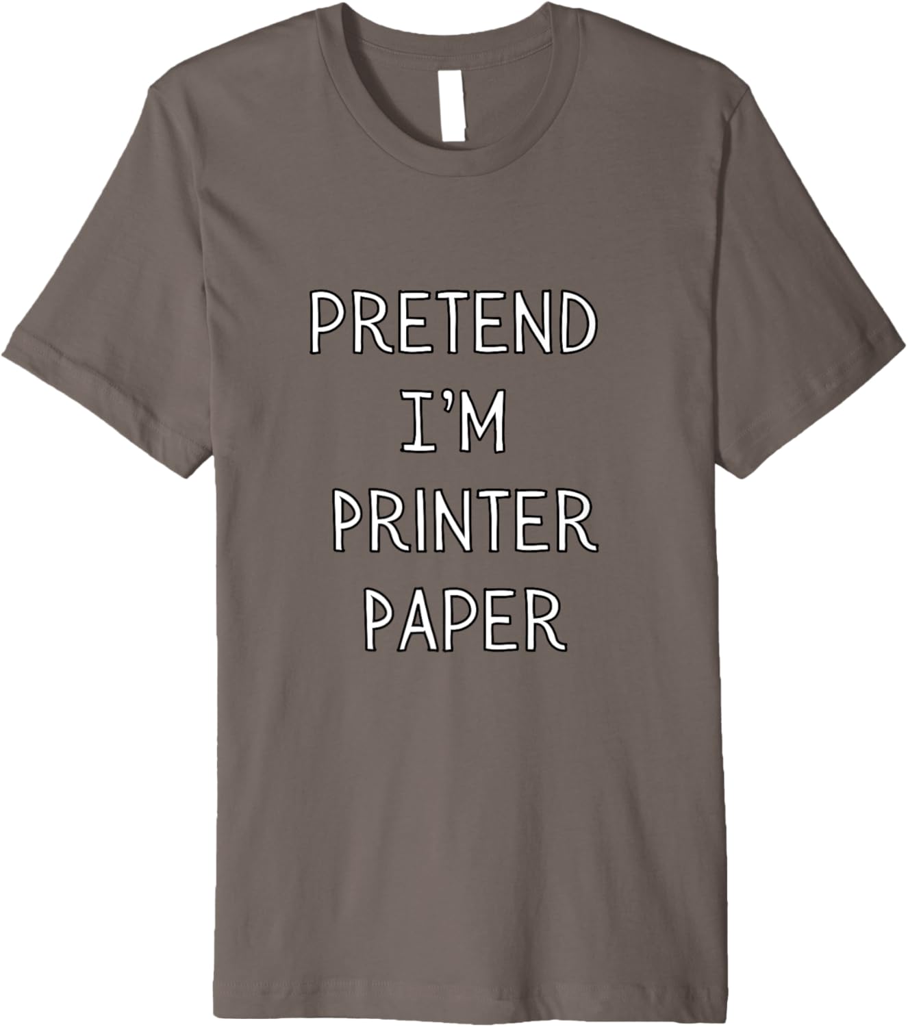 Pretend I U2019M Printer Paper Funny Lazy Halloween Costume White Premium