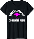 Worlds Okayest 3D Printer Mom Printing Mothers Day