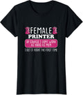 Womens Female Printer Get It Right First Time