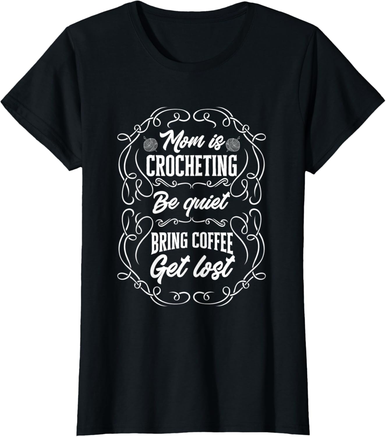 Womens Crochet Funny Mom Is Crocheting Be Quiet Bring Coffee Yarn