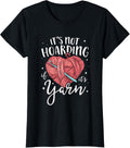 Knitting It's Not Hoarding If It's Yarn Knitter Crochet