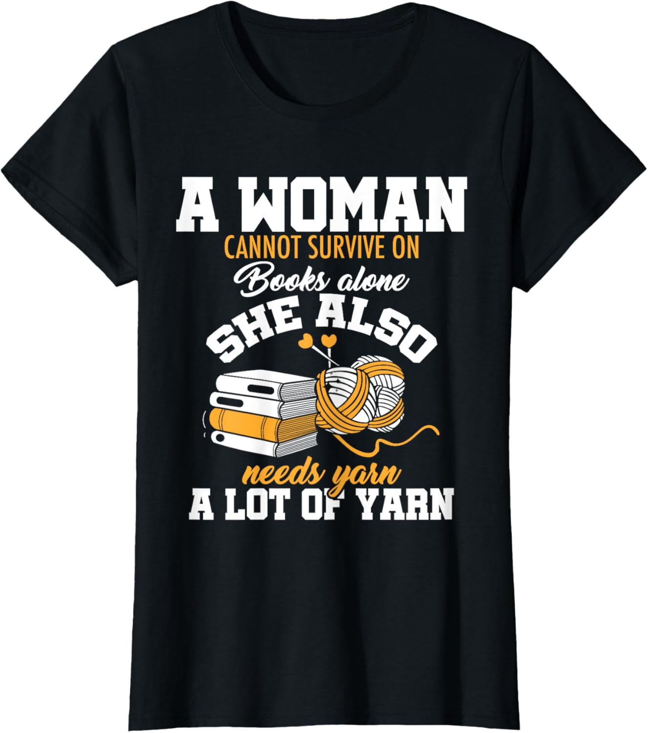 A Woman Cannot Survive On Books Alone She Also Needs Yarn A