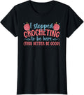 Crochet Funny Knitting I Stopped Crocheting To Be Here